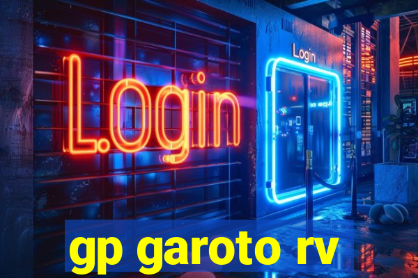 gp garoto rv